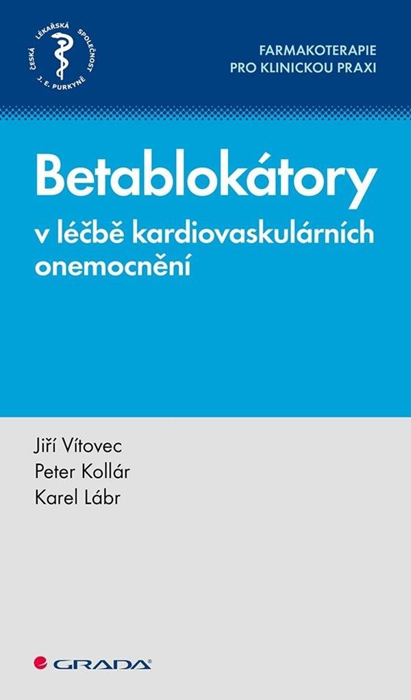 Kniha Betablokátory v léčbě kardiovaskulárních onemocnění Jiří Vítovec