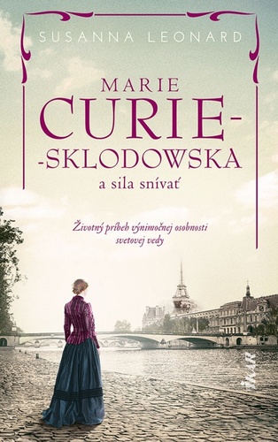 Könyv Marie Curie-Sklodowská a sila snívať Susanna Leonard