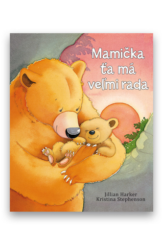 Kniha Mamička ťa má veľmi rada Jilian Harker