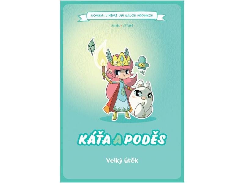 Kniha Komiks, v němž jsi malou hrdinkou: Káťa a poděs - Velký útěk (gamebook) 