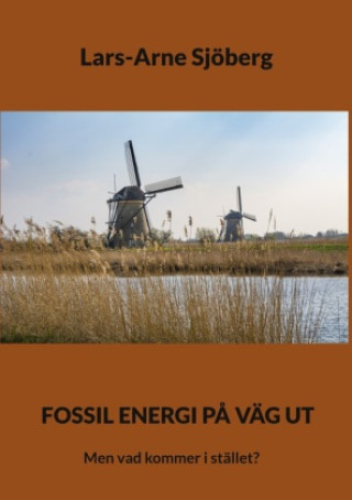 Book Fossil energi på väg ut Lars-Arne Sjöberg
