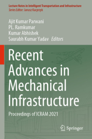 Książka Recent Advances in Mechanical Infrastructure Ajit Kumar Parwani