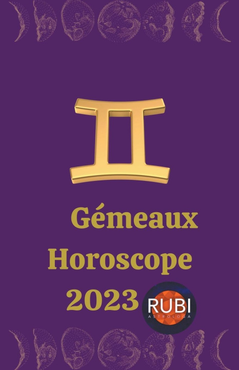 Kniha Gémeaux Horoscope 2023 