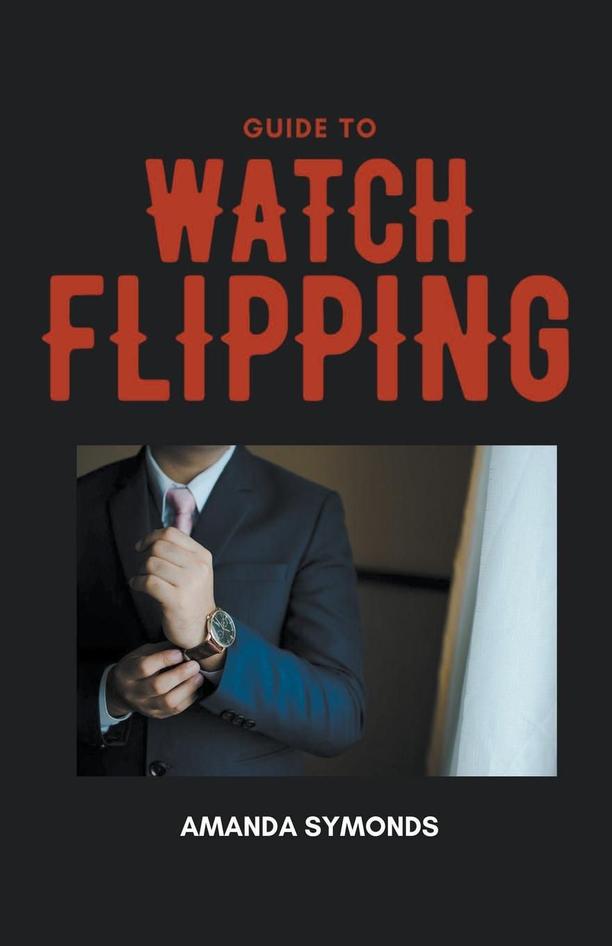 Książka Guide to Watch Flipping Amanda Symonds