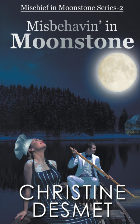 Knjiga Misbehavin' in Moonstone Christine DeSmet