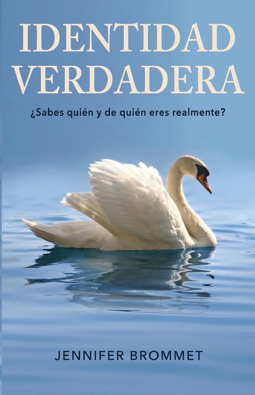 Knjiga Identidad Verdadera Jennifer Brommet