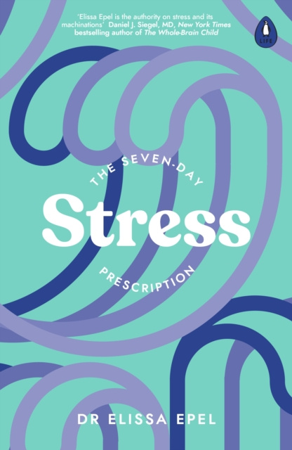E-kniha Seven-Day Stress Prescription Dr Elissa Epel
