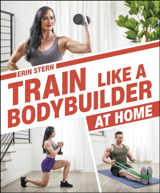 E-kniha Train Like a Bodybuilder at Home Erin Stern