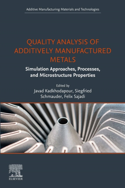 E-knjiga Quality Analysis of Additively Manufactured Metals Javad Kadkhodapour