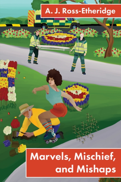 E-knjiga Marvels, Mischief, and Mishaps A. J Ross-Etheridge