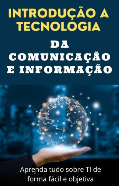 E-kniha INTRODUCAO A TECNOLOGIA DA COMUNICACAO E INFORMACAO Henrique Novaes