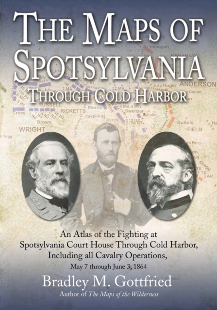 E-kniha Maps of Spotsylvania through Cold Harbor Gottfried Bradley M. Gottfried