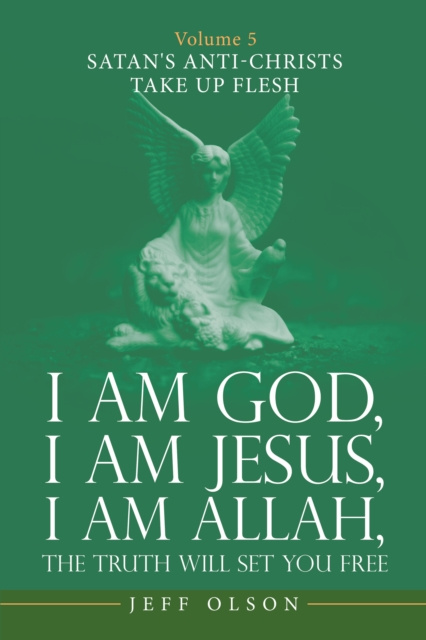E-kniha I Am God, I Am Jesus, I Am Allah, the Truth Will Set You Free Jeff Olson