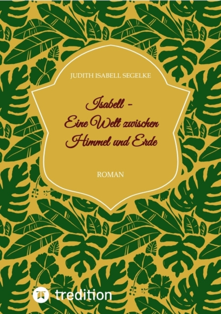 E-knjiga Isabell - Eine Welt zwischen Himmel und Erde Judith Isabell Segelke