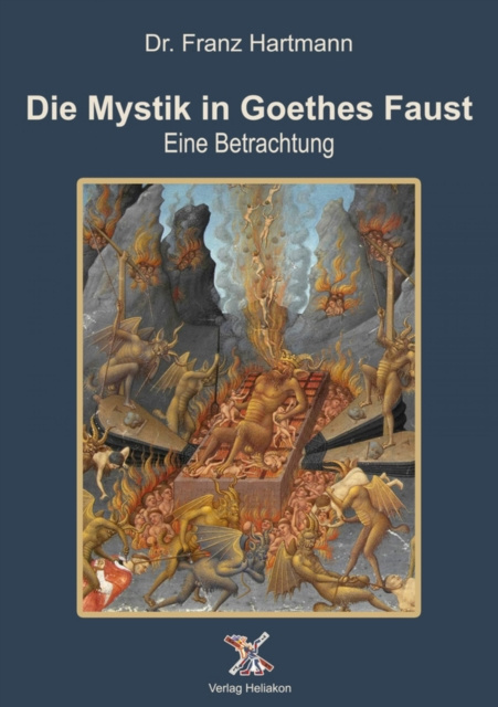 E-kniha Die Mystik in Goethes Faust Dr. Franz Hartmann
