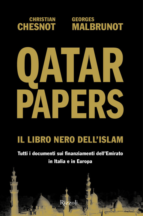 Книга Qatar Papers. Il libro nero dell'Islam. Tutti i documenti sui finanziamenti dell’Emirato in Italia e in Europa Christian Chesnot