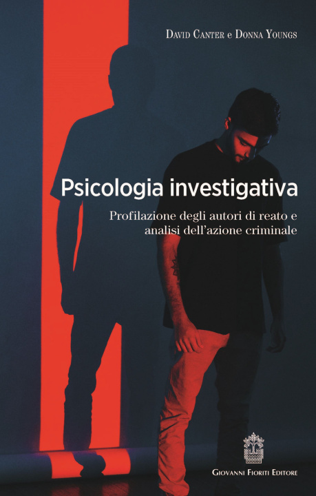 Kniha Psicologia investigativa. Profilazione degli autori di reato e analisi dell'azione criminale David Canter