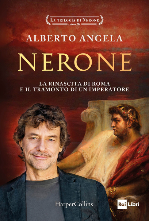 Könyv Nerone. La rinascita di Roma e il tramonto di un imperatore. La trilogia di Nerone Alberto Angela