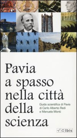 Knjiga Pavia, a spasso nella città della scienza Carlo Alberto Redi
