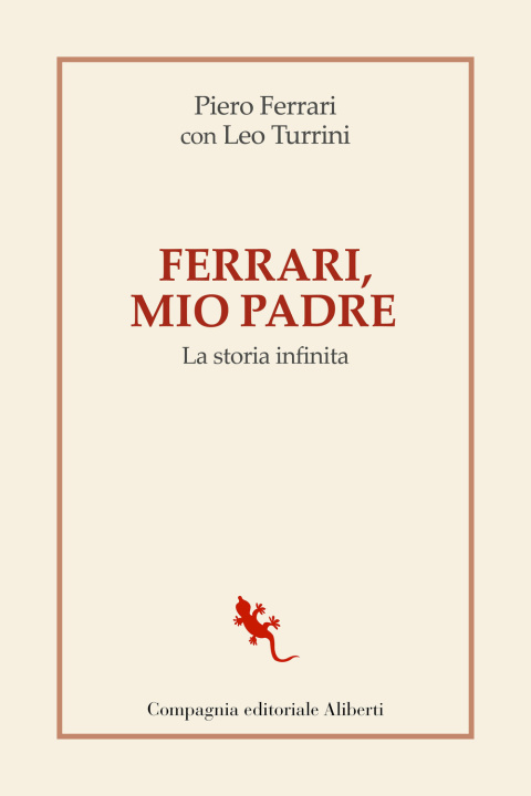 Kniha Ferrari, mio padre. La storia infinita Piero Ferrari