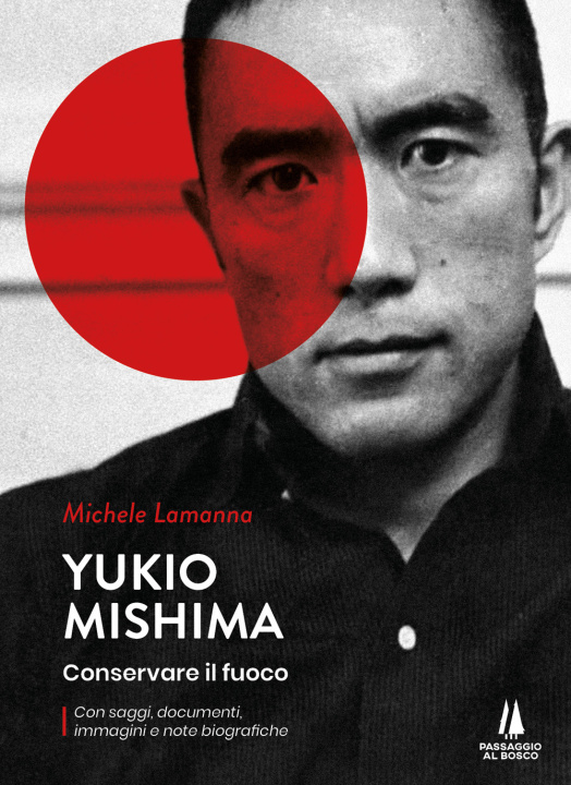 Book Yukio Mishima. Conservare il fuoco Michele Lamanna