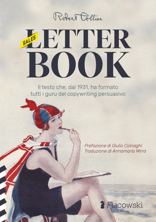 Kniha (Sales) Letter Book. Il testo che, dal 1931, ha formato tutti i guru del copywriting persuasivo Robert Collier