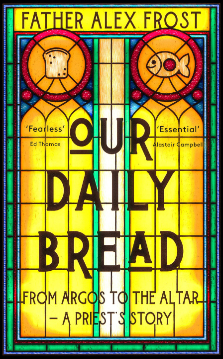 Book Our Daily Bread Father Alex Frost