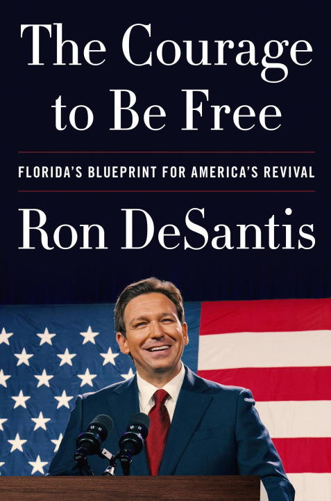 Könyv Courage to Be Free Ron DeSantis