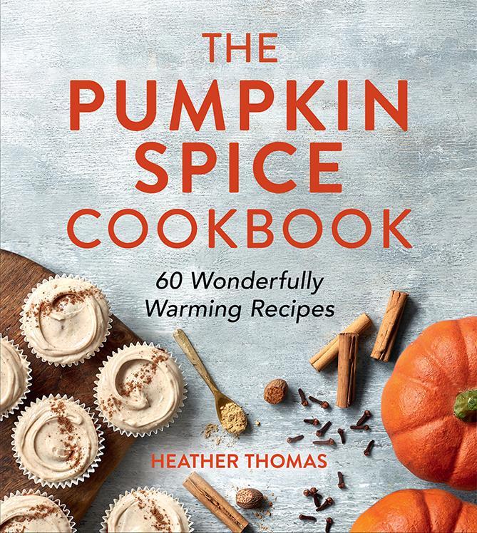 Kniha Pumpkin Spice Cookbook Heather Thomas
