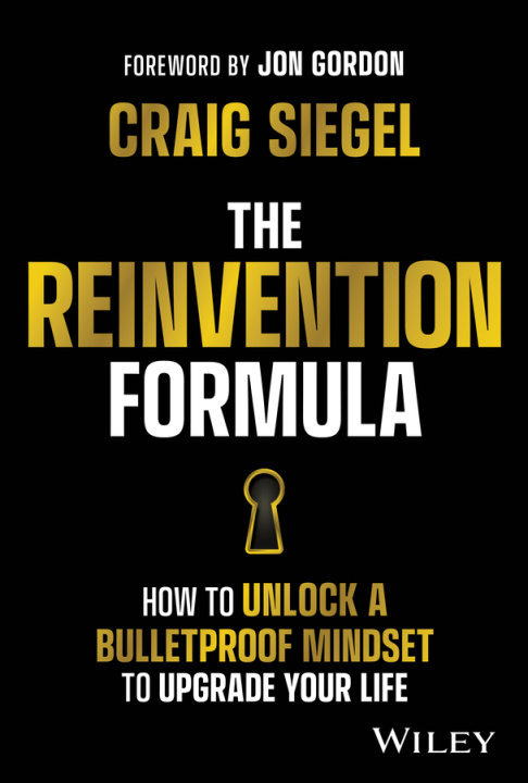 Kniha Reinvention Formula: How to Build a Bulletproo f Mindset and Upgrade Your Life Siegel