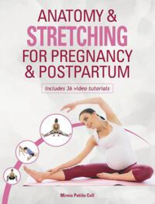 Könyv Anatomy & Stretching for Pregnancy & Postpartum Mireia Patino Coll