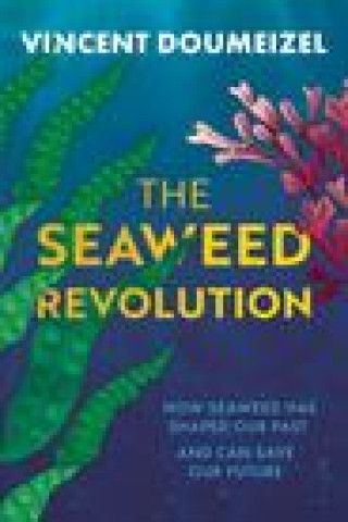 Libro Seaweed Revolution Vincent Doumeizel