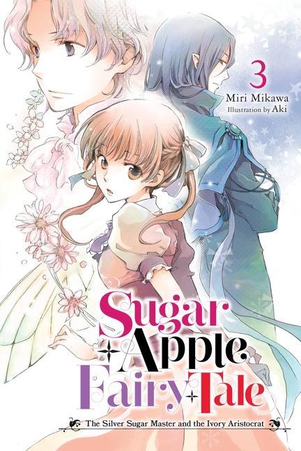 Carte Sugar Apple Fairy Tale, Vol. 3 (light novel) Miri Mikawa