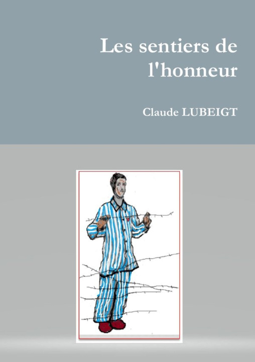 Knjiga les sentiers de l'honneur claude lubeigt