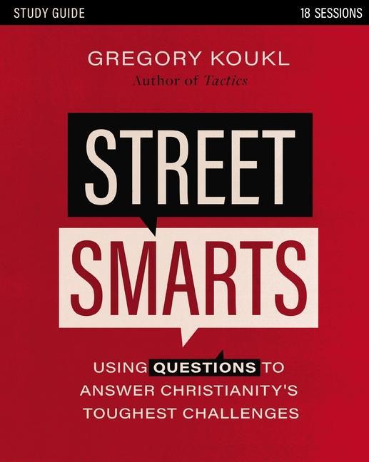 Kniha Street Smarts Study Guide: Using Questions to Answer Christianity's Toughest Challenges 