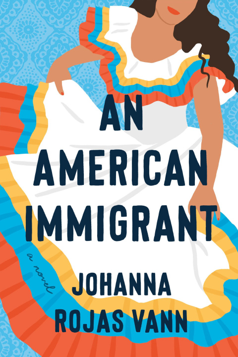 Knjiga An American Immigrant VANN JOHANNA ROJAS