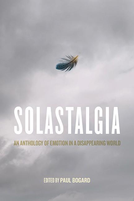 Kniha Solastalgia: An Anthology of Emotion in a Disappearing World Laura Erin England