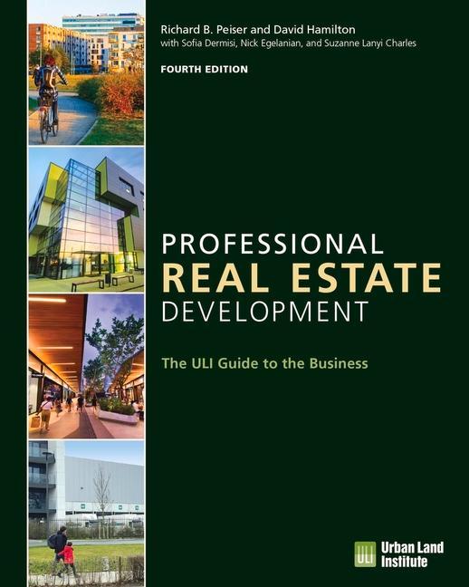 Kniha Professional Real Estate Development: The Uli Guide to the Business Suzanne Lanyi Charles