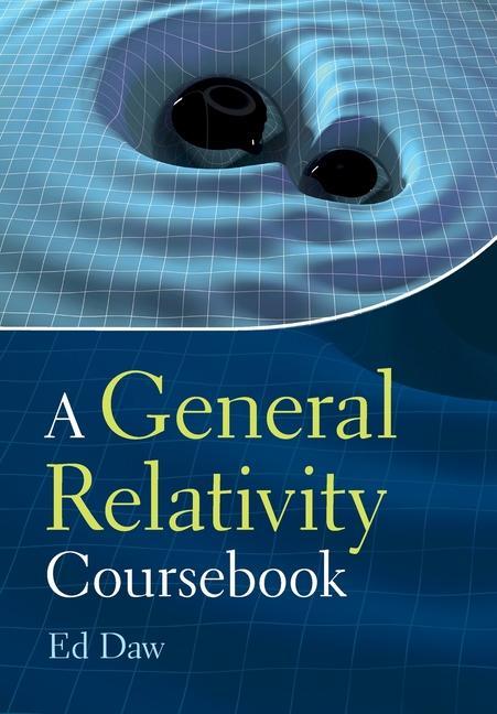 Kniha A General Relativity Coursebook Ed Daw