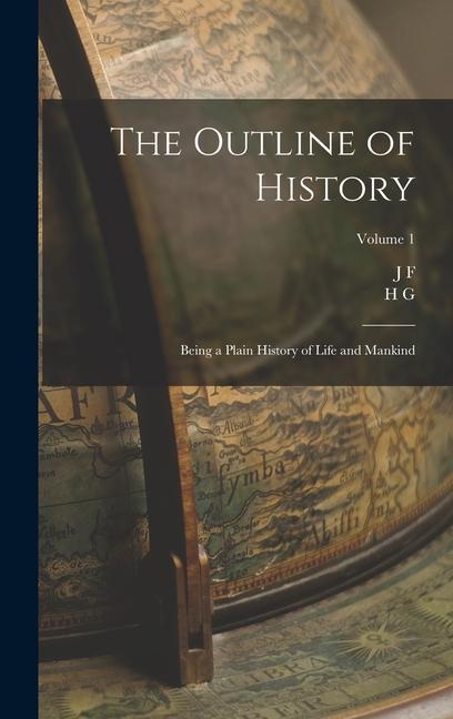 Książka The Outline of History: Being a Plain History of Life and Mankind; Volume 1 J. F. Horrabin