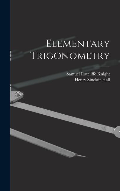 Knjiga Elementary Trigonometry Samuel Ratcliffe Knight