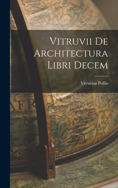 Carte Vitruvii De Architectura Libri Decem 