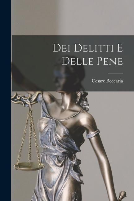 Könyv Dei Delitti e Delle Pene 