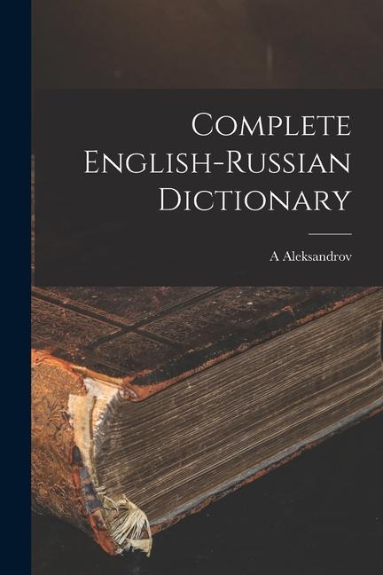 Carte Complete English-Russian Dictionary 
