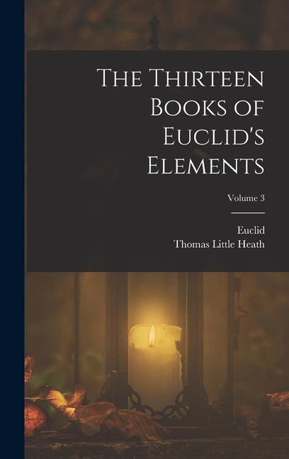 Kniha The Thirteen Books of Euclid's Elements; Volume 3 Euclid