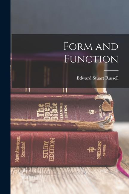Knjiga Form and Function Edward Stuart Russell