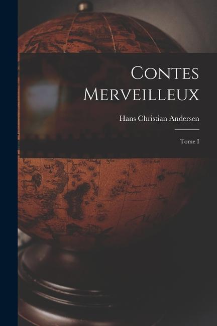 Knjiga Contes merveilleux; Tome I Hans Christian Andersen