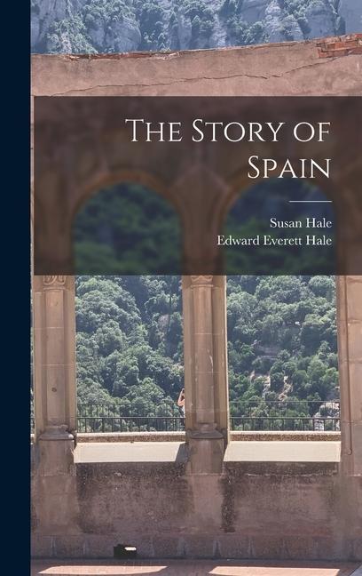 Kniha The Story of Spain Susan Hale