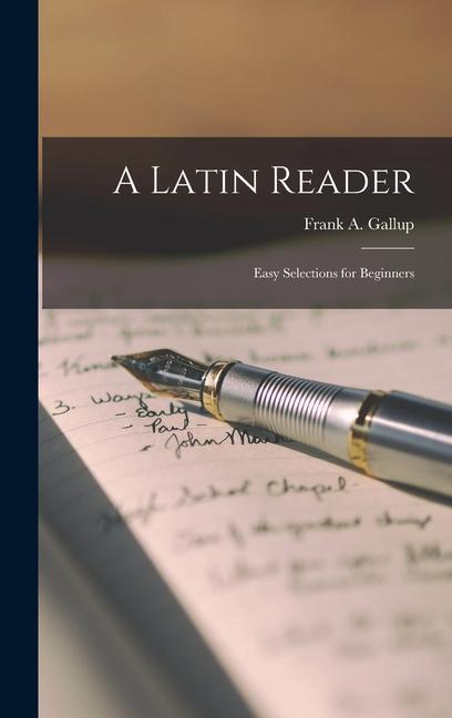 Knjiga A Latin Reader: Easy Selections for Beginners Frank A. Gallup