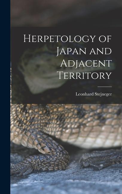 Könyv Herpetology of Japan and Adjacent Territory 